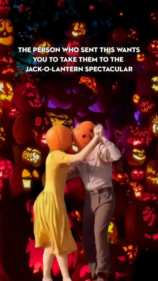Send this to the person you want to see the 🎃🎃🎃 with this year! Check out our list of upcoming spook-tacular events.