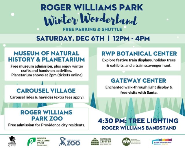✨ Experience the Magic! ✨ Join us for the Roger Williams Park Winter Wonderland on Saturday, Dec 6th, from noon – 4:00 pm! Get into the holiday spirit with winter crafts, festive light displays, hayrides, and visits with Santa. The celebration wraps up with our annual Tree Lighting Ceremony at 4:30 pm at the Roger Williams Bandstand!

It’s a fun day for the whole family! Free parking and a convenient shuttle service within the park will be available.